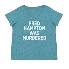 Fred Hampton Was Murdered Ladies V-Neck T-shirt Surf