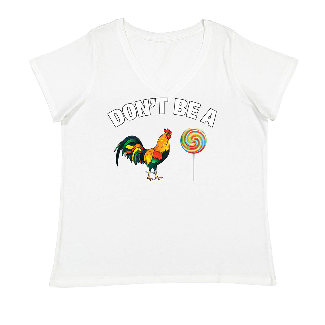Don't Be A C-ck Sucker Funny Sarcastic Ladies V-Neck T-shirt White