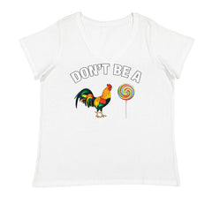Don't Be A C-ck Sucker Funny Sarcastic Ladies V-Neck T-shirt White