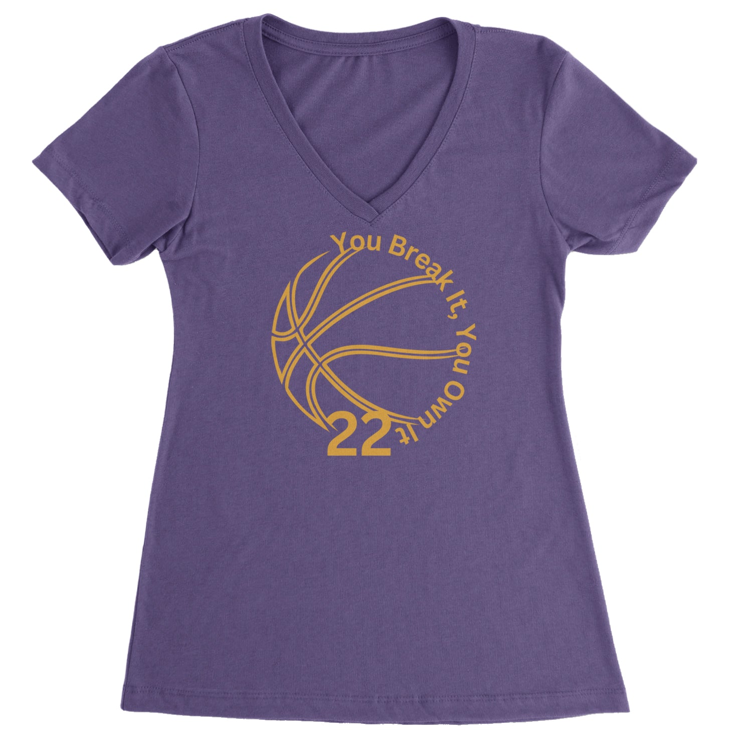 You Break It You Own It 22 Basketball Ladies V-Neck T-shirt Purple