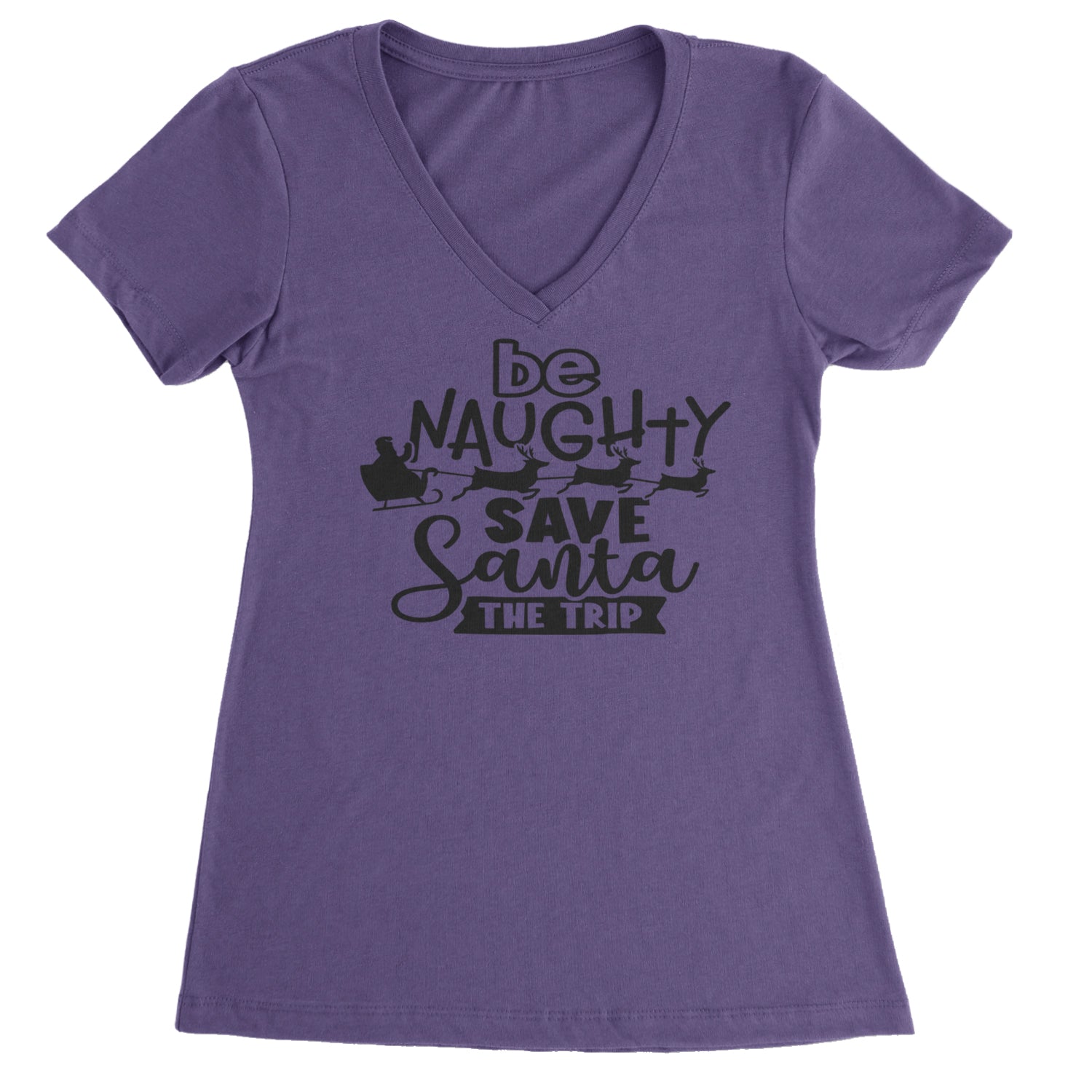 Be Naughty Save Santa the Trip Christmas Ladies V-Neck T-shirt Purple