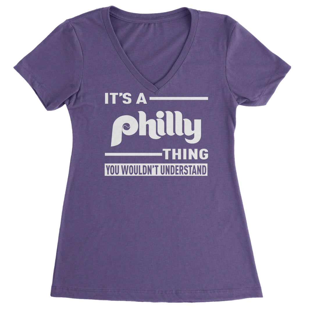 It's A Philly Thing, You Wouldn't Understand Ladies V-Neck T-shirt Purple