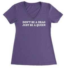Don't Be A Drag, Just Be A Queen Pride Ladies V-Neck T-shirt Purple