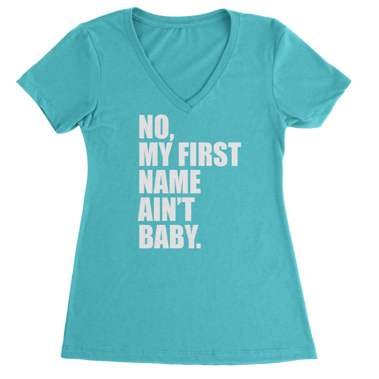 No My First Name Ain't Baby Together Again Ladies V-Neck T-shirt Black