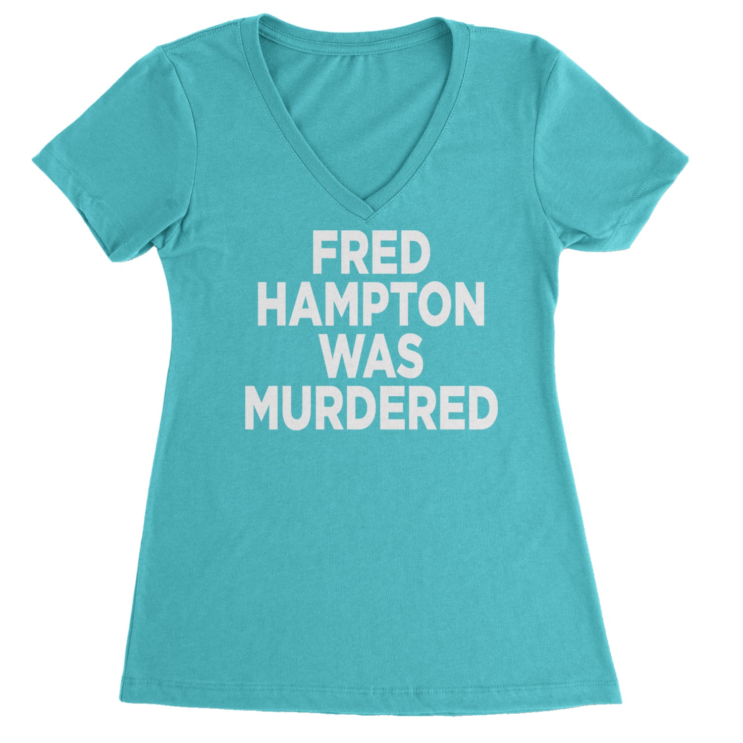 Fred Hampton Was Murdered Ladies V-Neck T-shirt Black