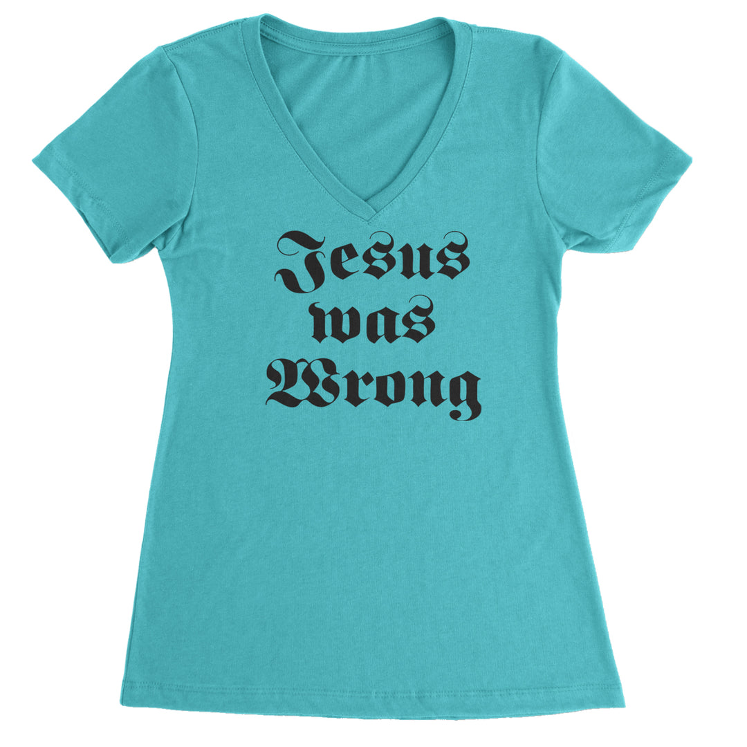 Jesus Was Wrong Little Miss Sunshine Ladies V-Neck T-shirt Surf