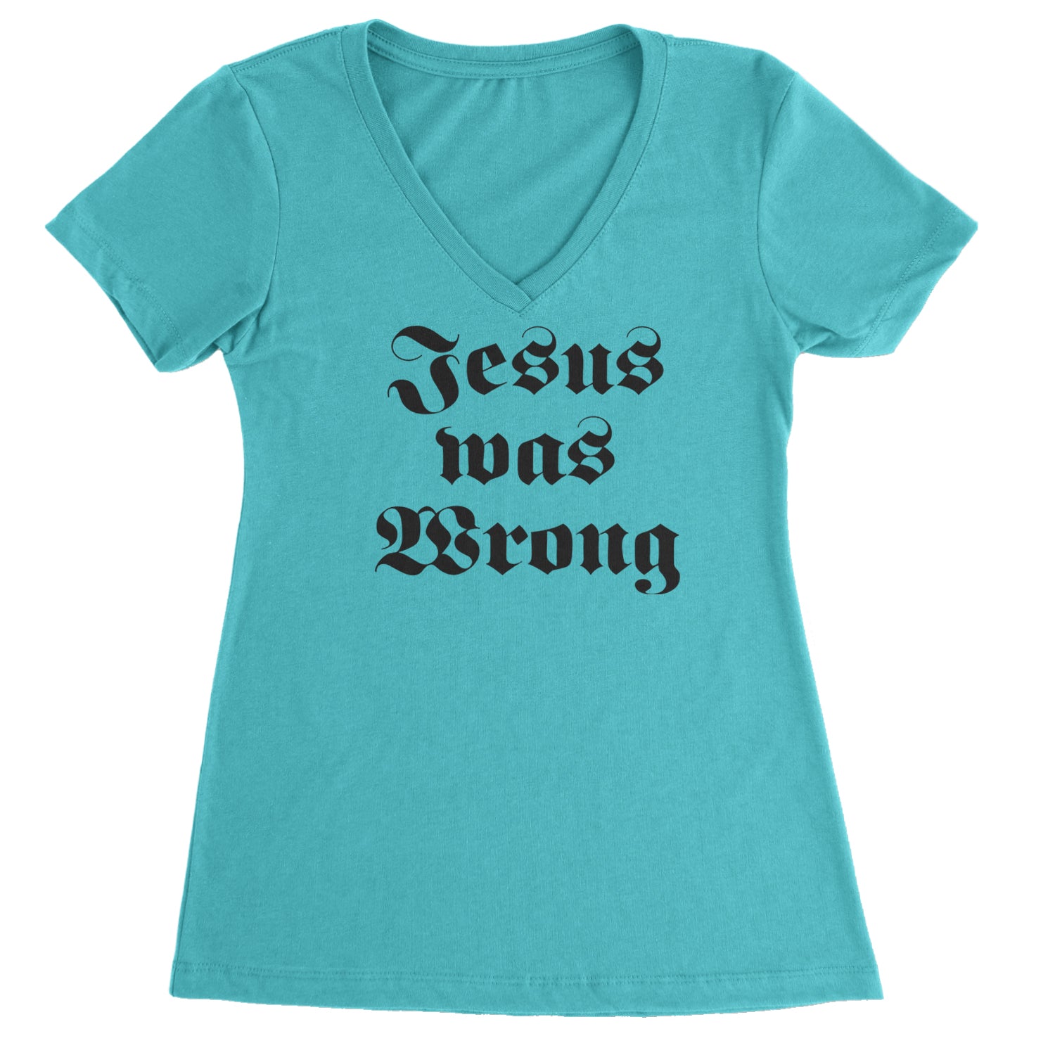 Jesus Was Wrong Little Miss Sunshine Ladies V-Neck T-shirt White