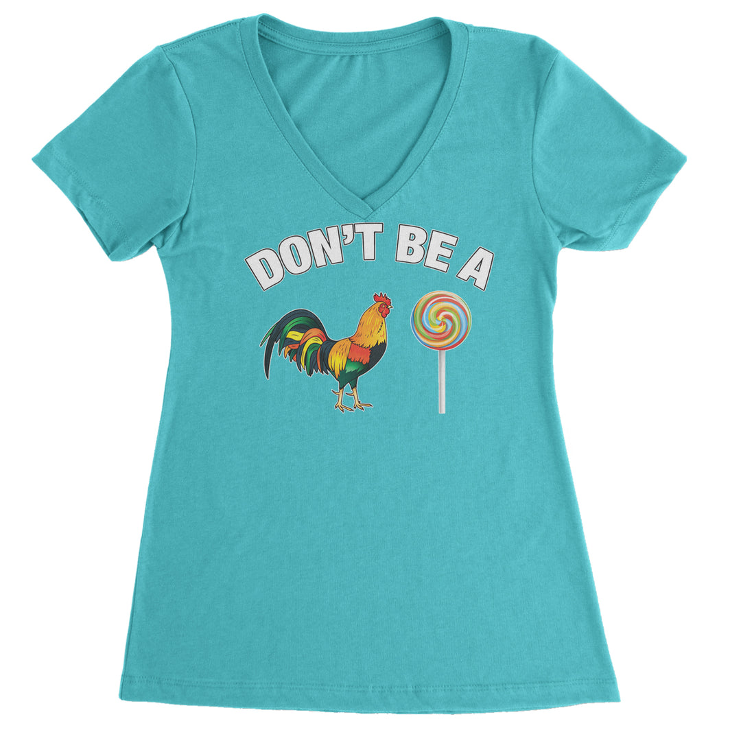 Don't Be A C-ck Sucker Funny Sarcastic Ladies V-Neck T-shirt Surf