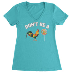 Don't Be A C-ck Sucker Funny Sarcastic Ladies V-Neck T-shirt Surf