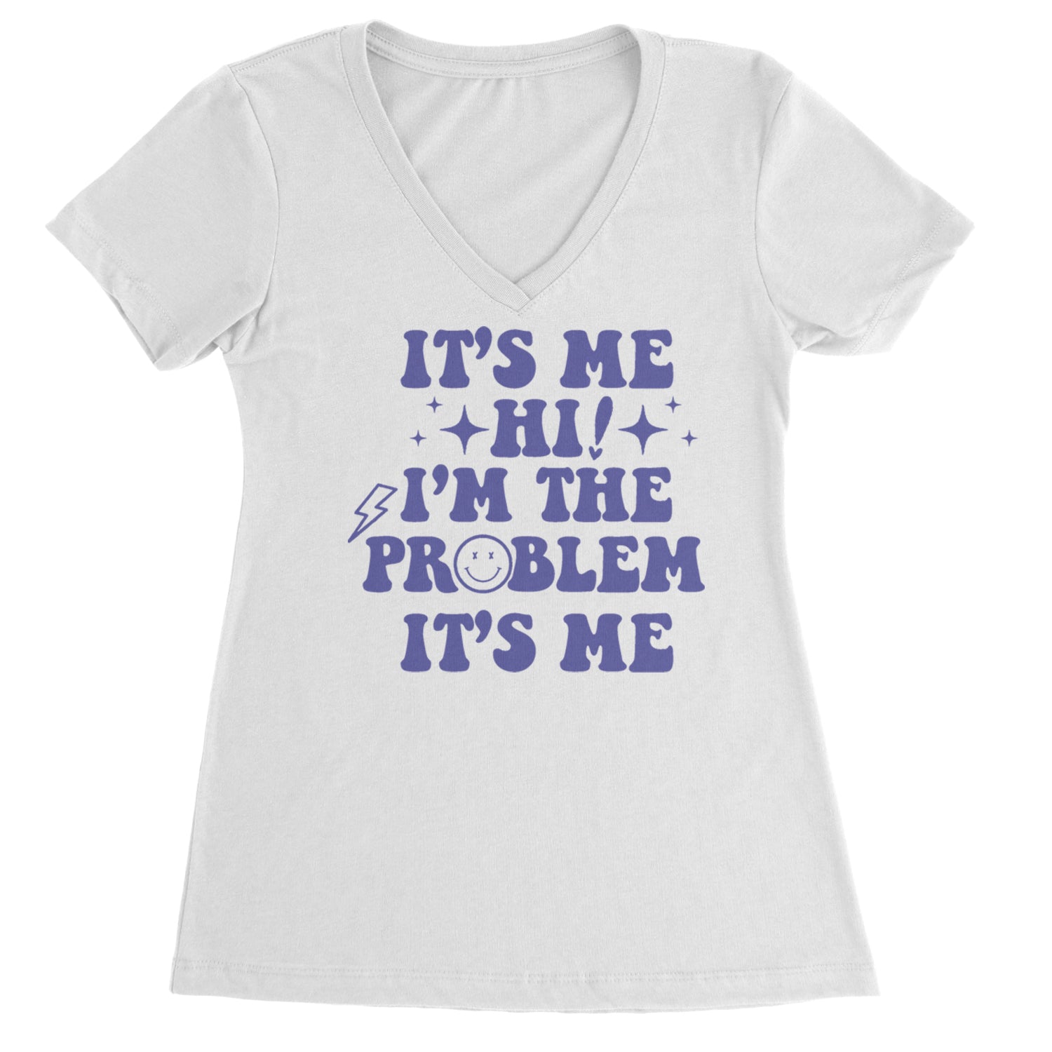 It's Me Hi I'm The Problem Ladies V-Neck T-shirt White