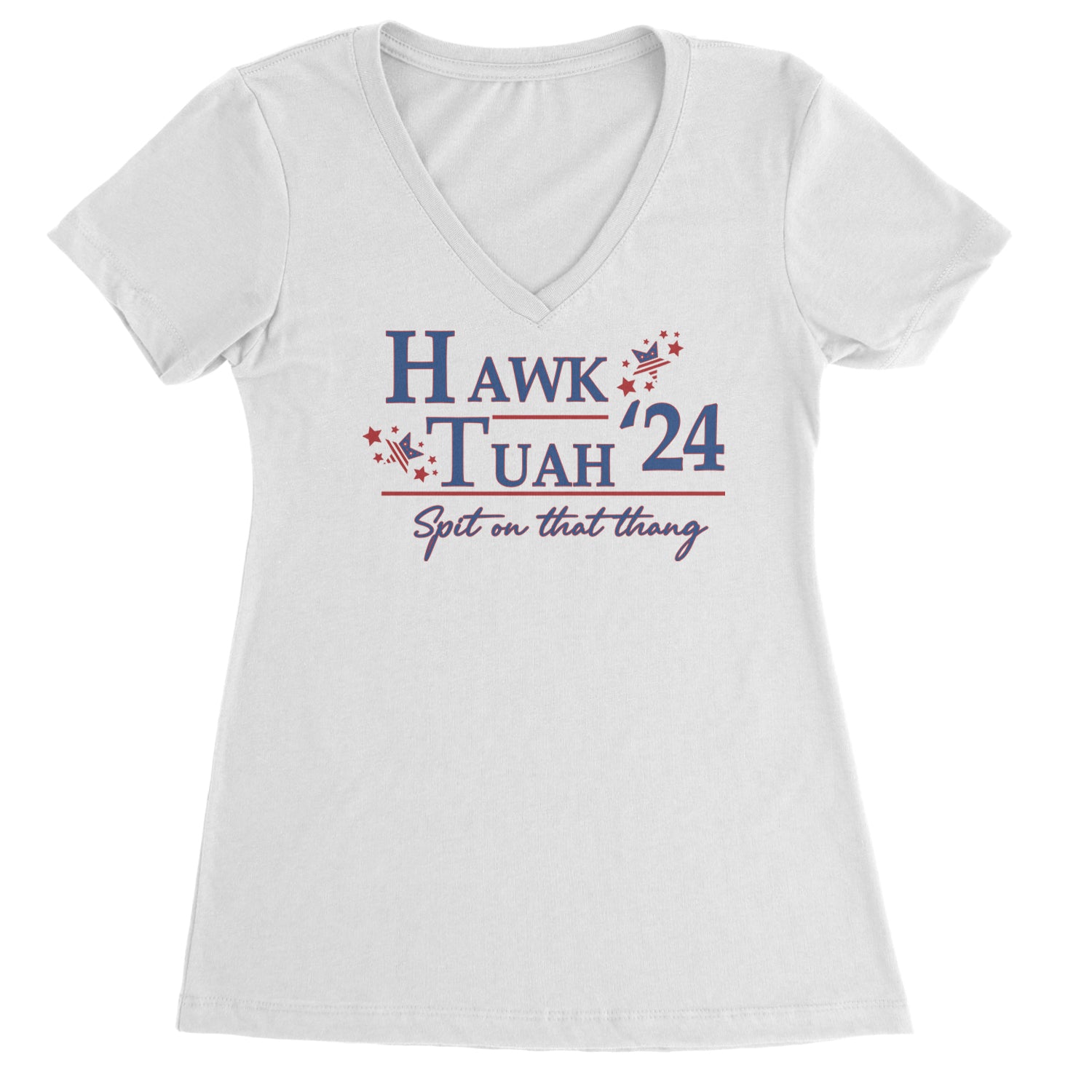 Vote For Hawk Tuah Spit On That Thang 2024 Ladies V-Neck T-shirt White
