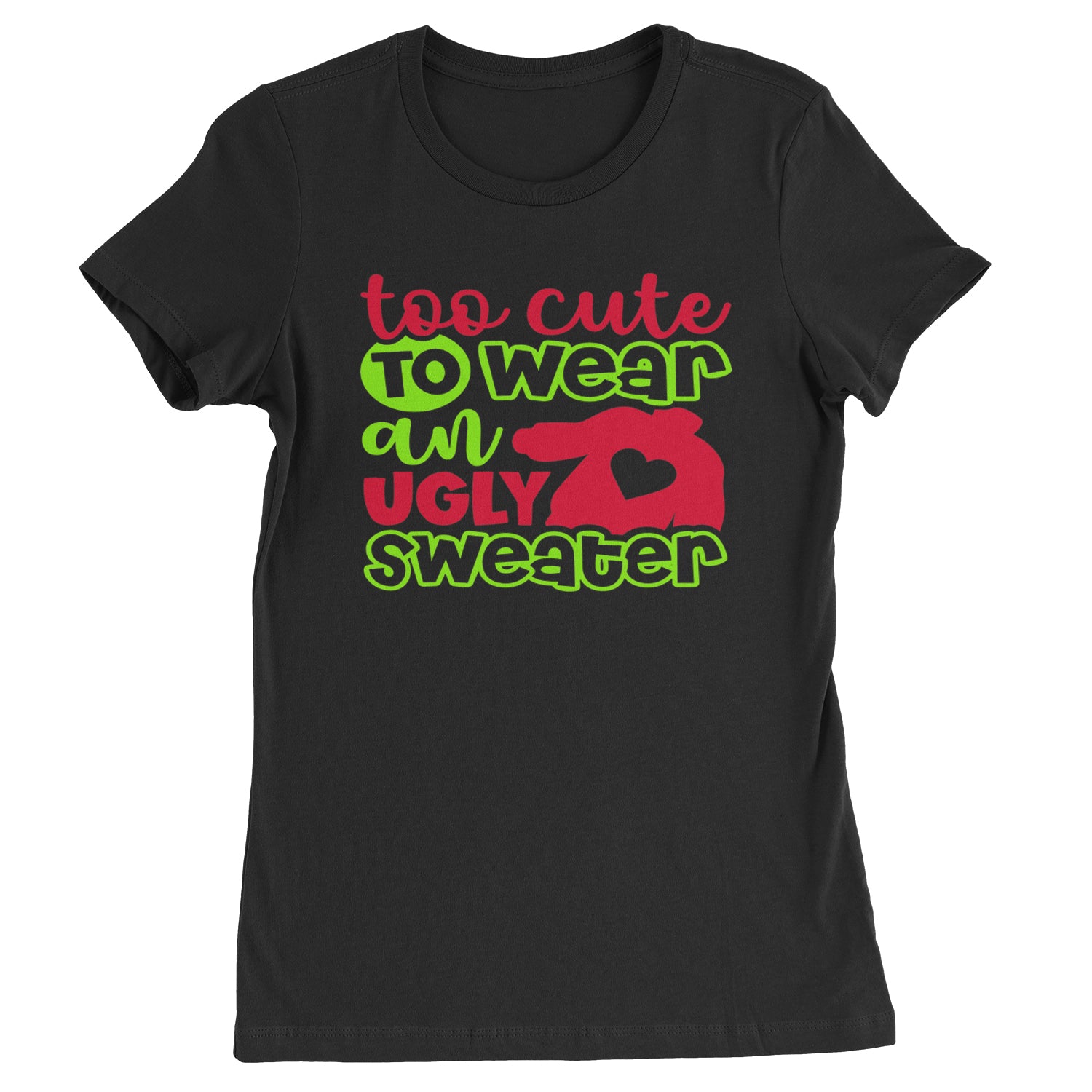 Too Cute to Wear an Ugly Christmas Sweater  Womens T-shirt Heather Grey