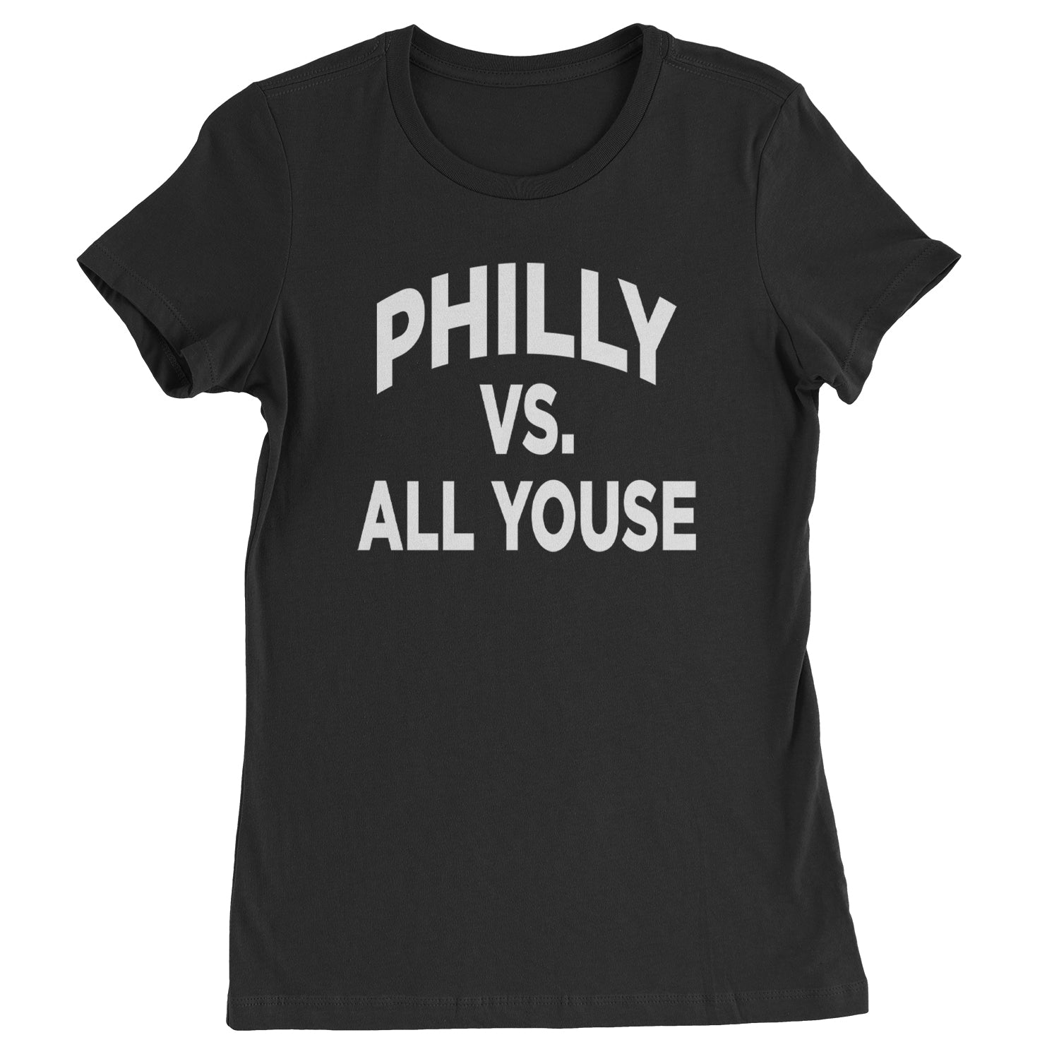 Philly Vs. All Youse Philly Thing Womens T-shirt Black