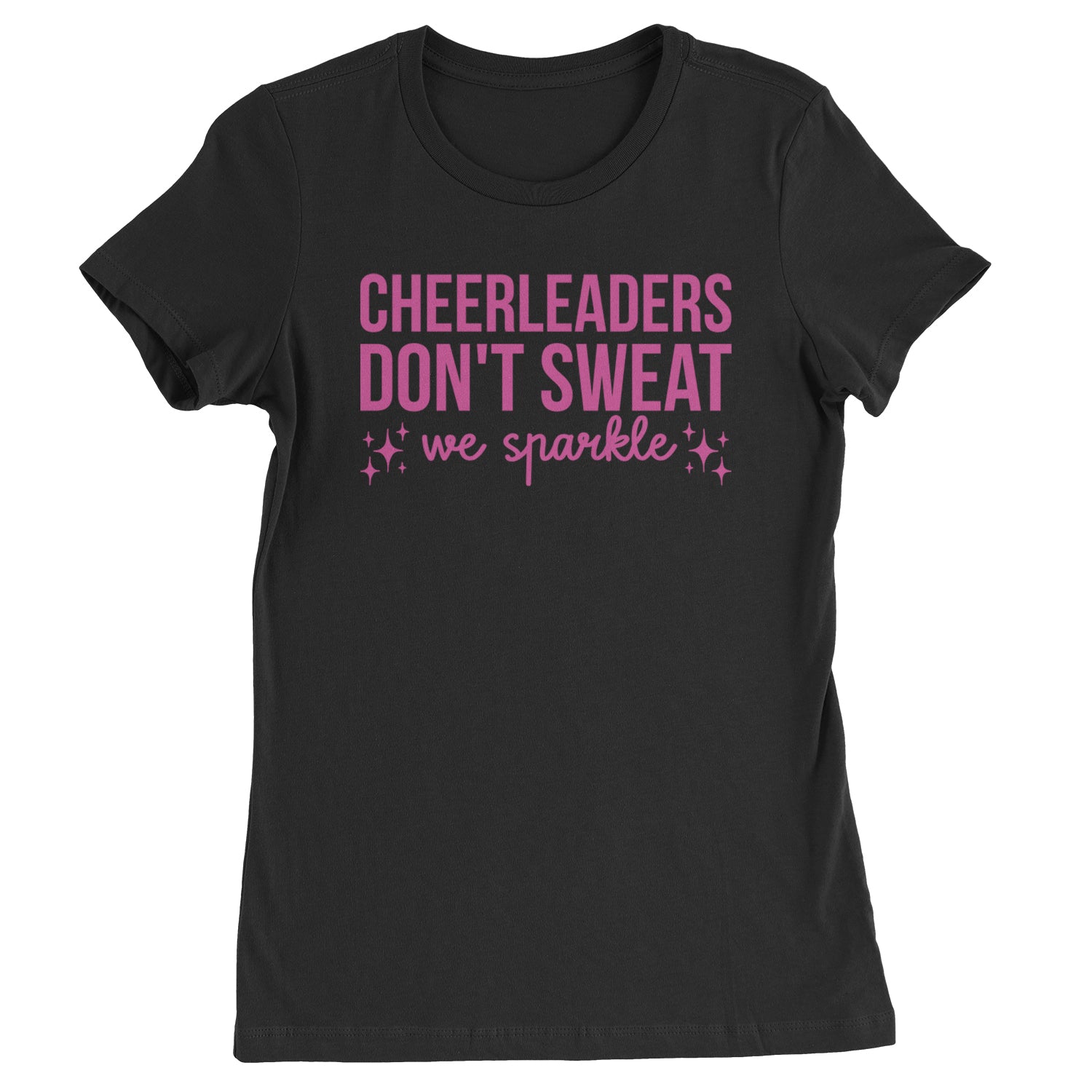 Cheerleaders Don't Sweat, We Sparkle Womens T-shirt Black