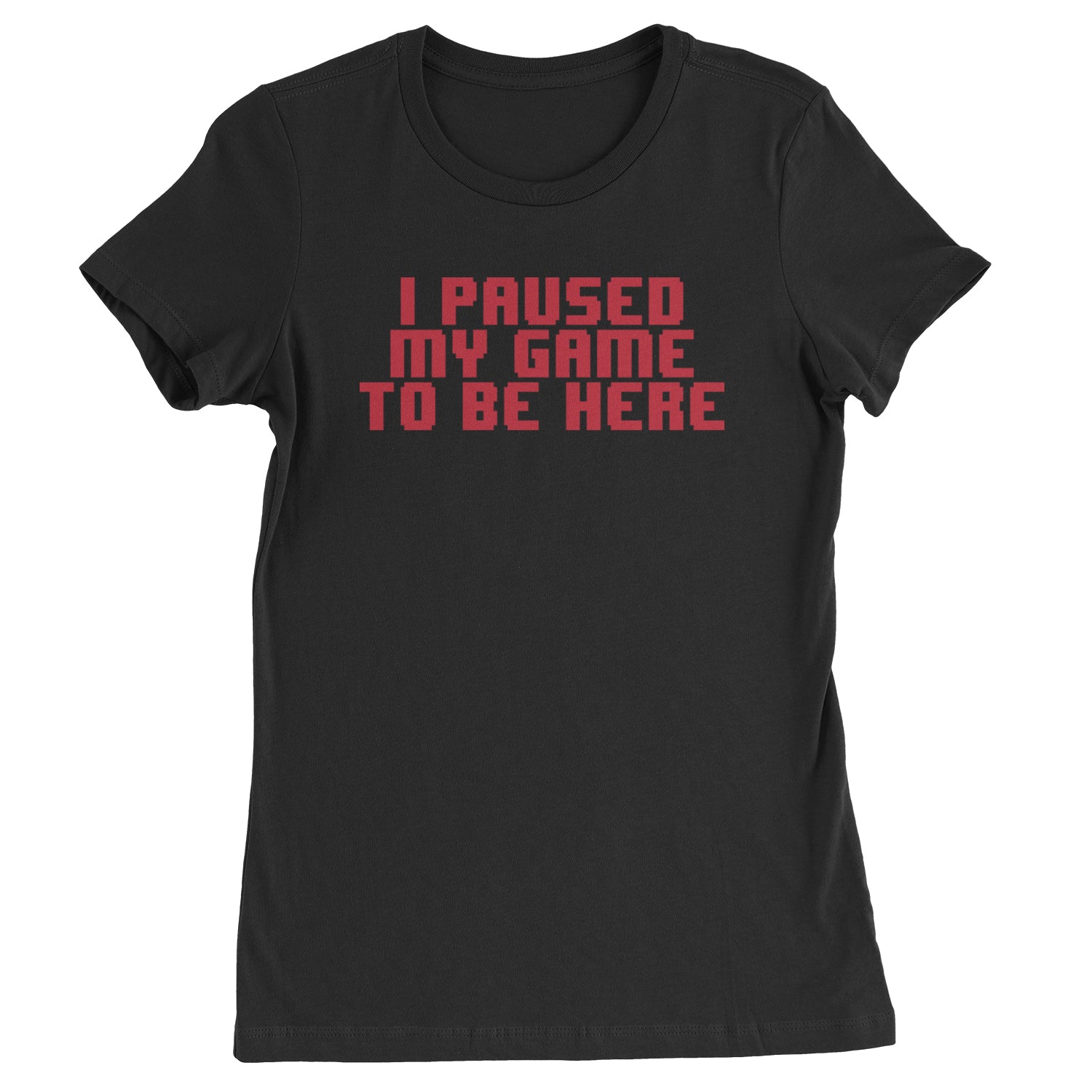 I Paused My Game To Be Here Funny Video Gamer Womens T-shirt Heather Grey