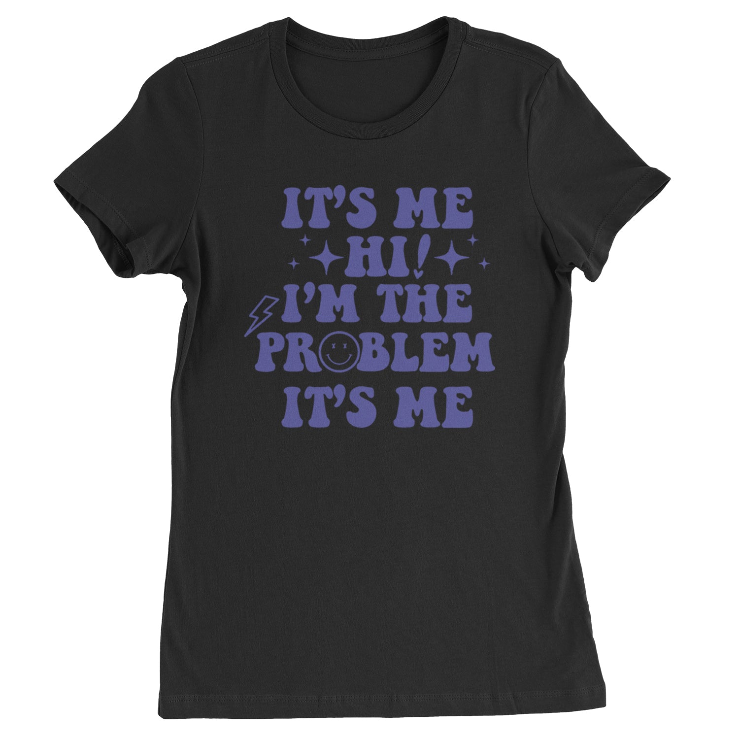 It's Me Hi I'm The Problem Womens T-shirt Light Pink