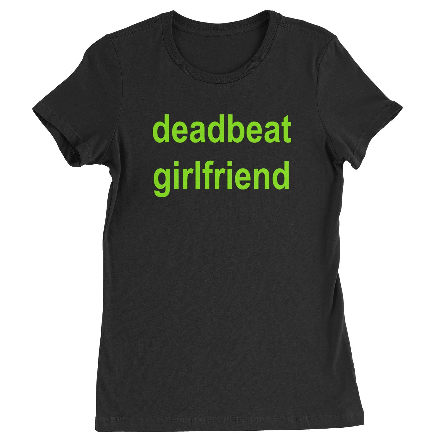 Deadbeat Girlfriend Y2K Slogan Womens T-shirt Black