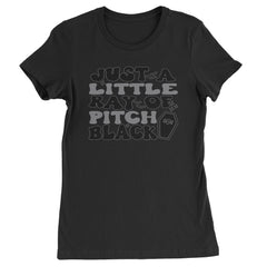 Just A Little Ray of Pitch Black graphic on Women's Heavyweight Cotton T-Shirt in Black