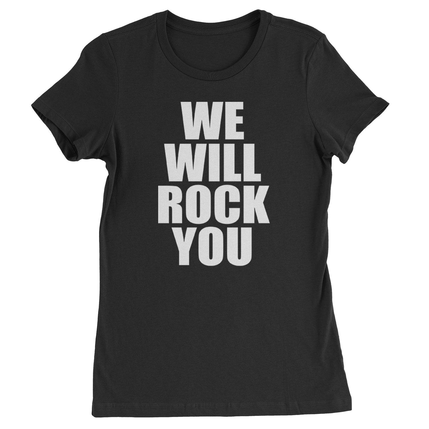 We Will Rock You Womens T-shirt Black