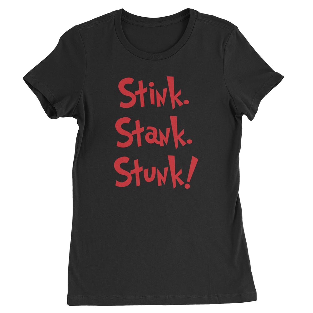 Stink Stank Stunk Gr-nch  Womens T-shirt Black