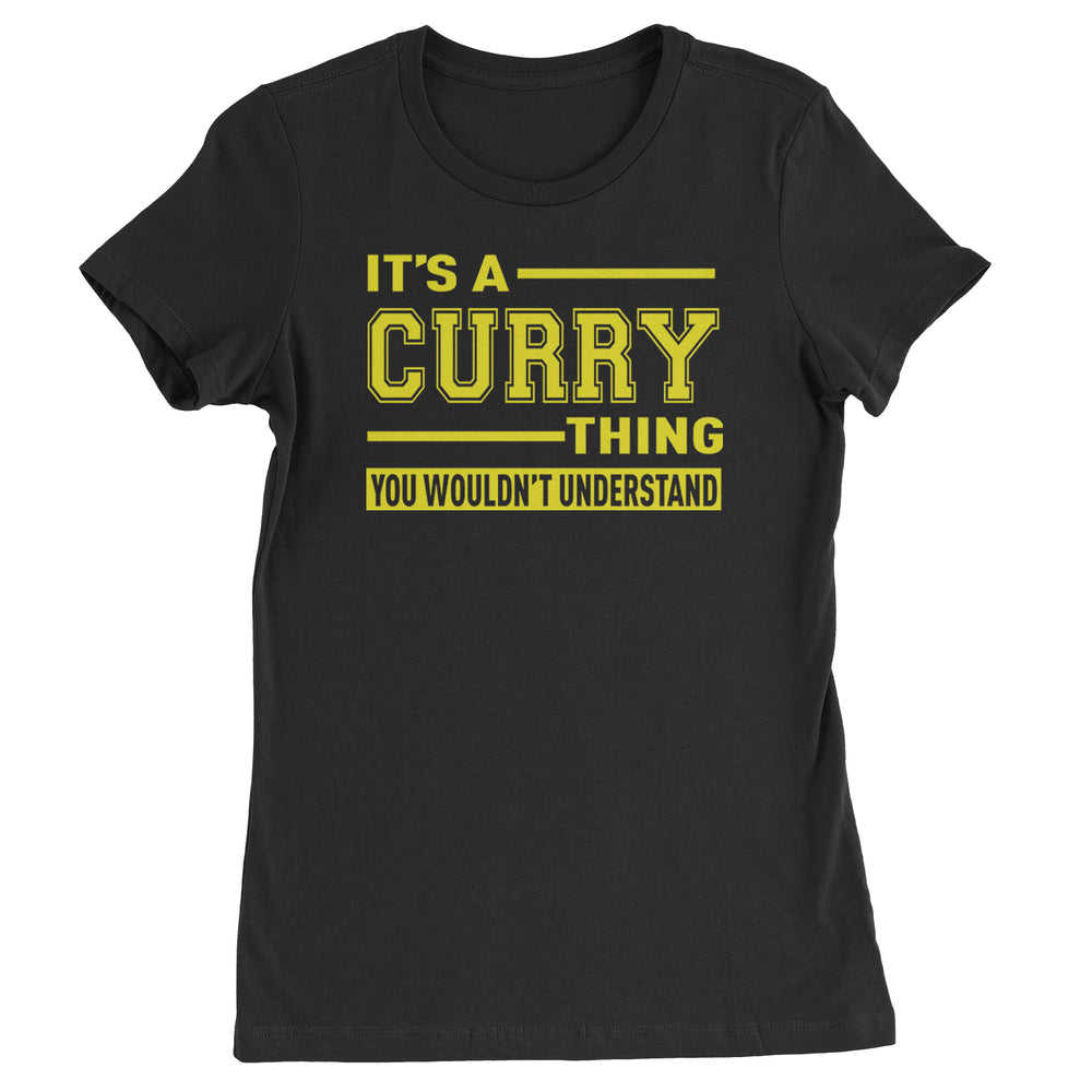 It's A Curry Thing, You Wouldn't Understand Basketball Womens T-shirt Black