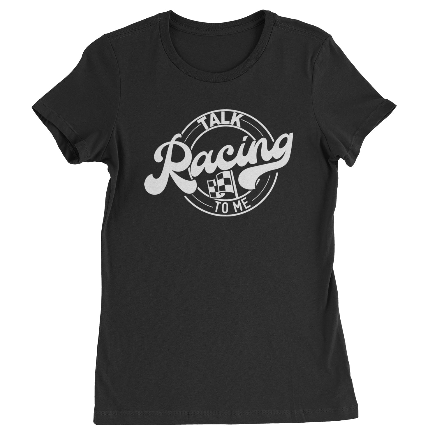 Talk Racing To Me Womens T-shirt Black