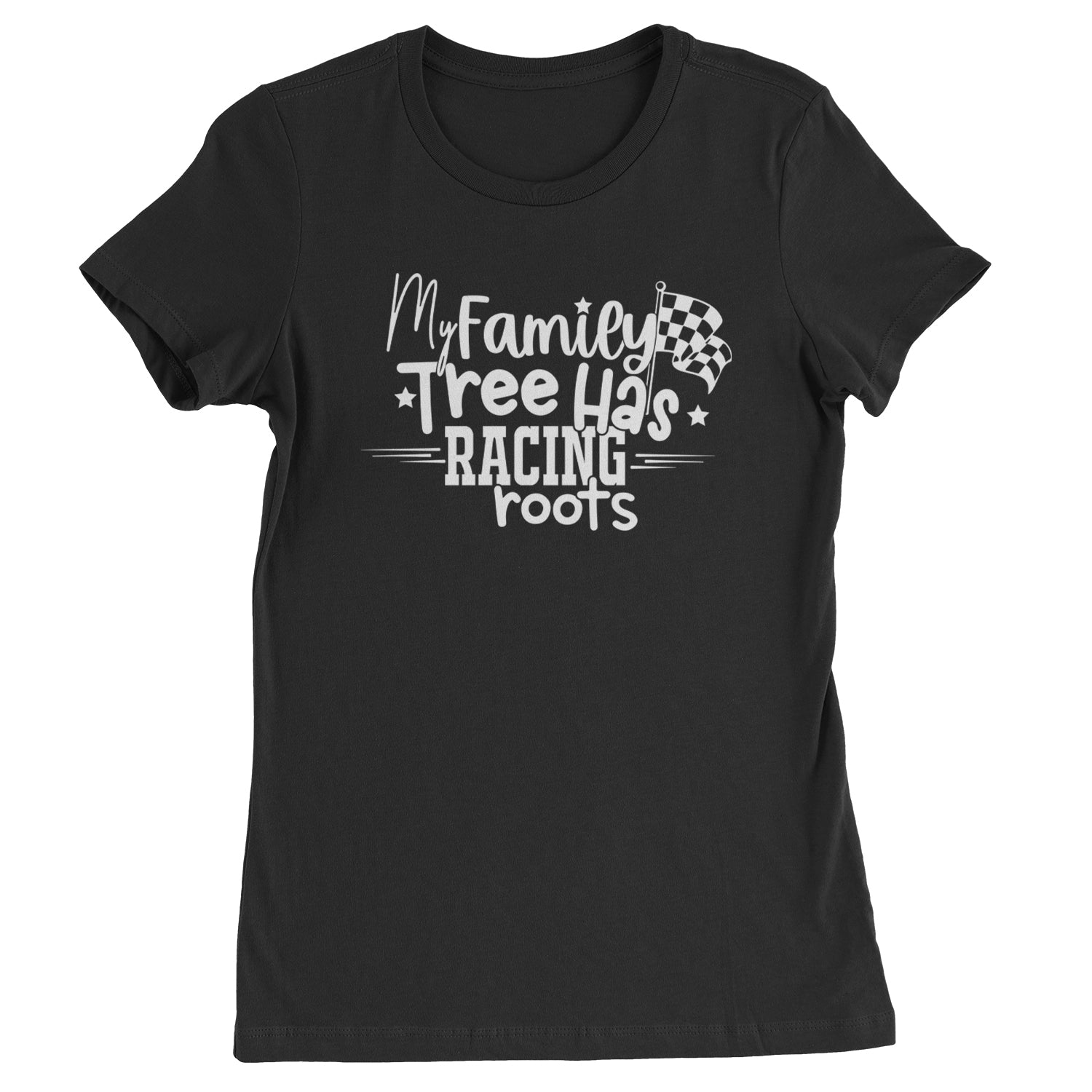 My Family Tree Has Racing Roots Womens T-shirt Black