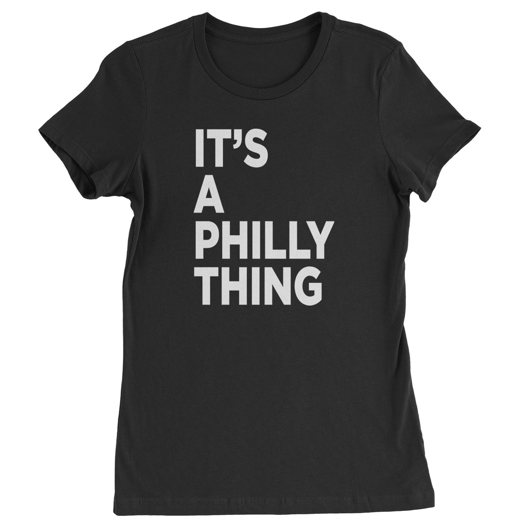 PHILLY It's A Philly Thing Womens T-shirt Black