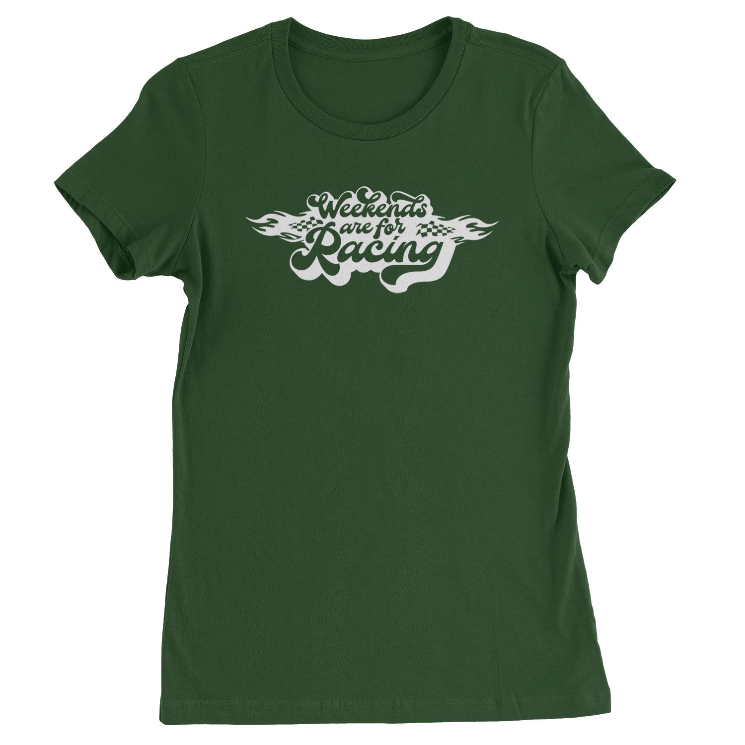 Weekends Are For Racing Womens T-shirt Forest Green