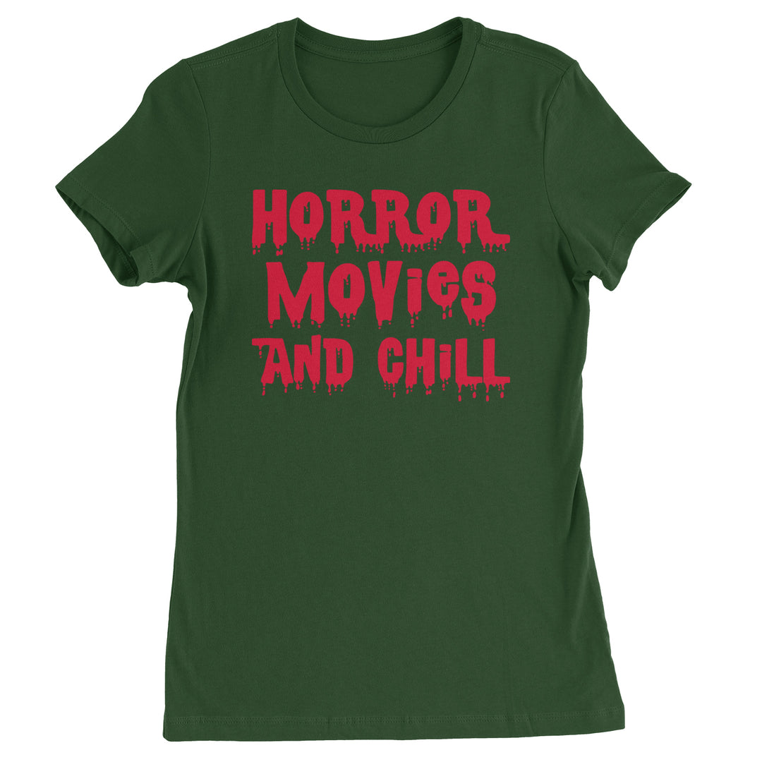 Horror Movies and Chill  Womens T-shirt Forest Green