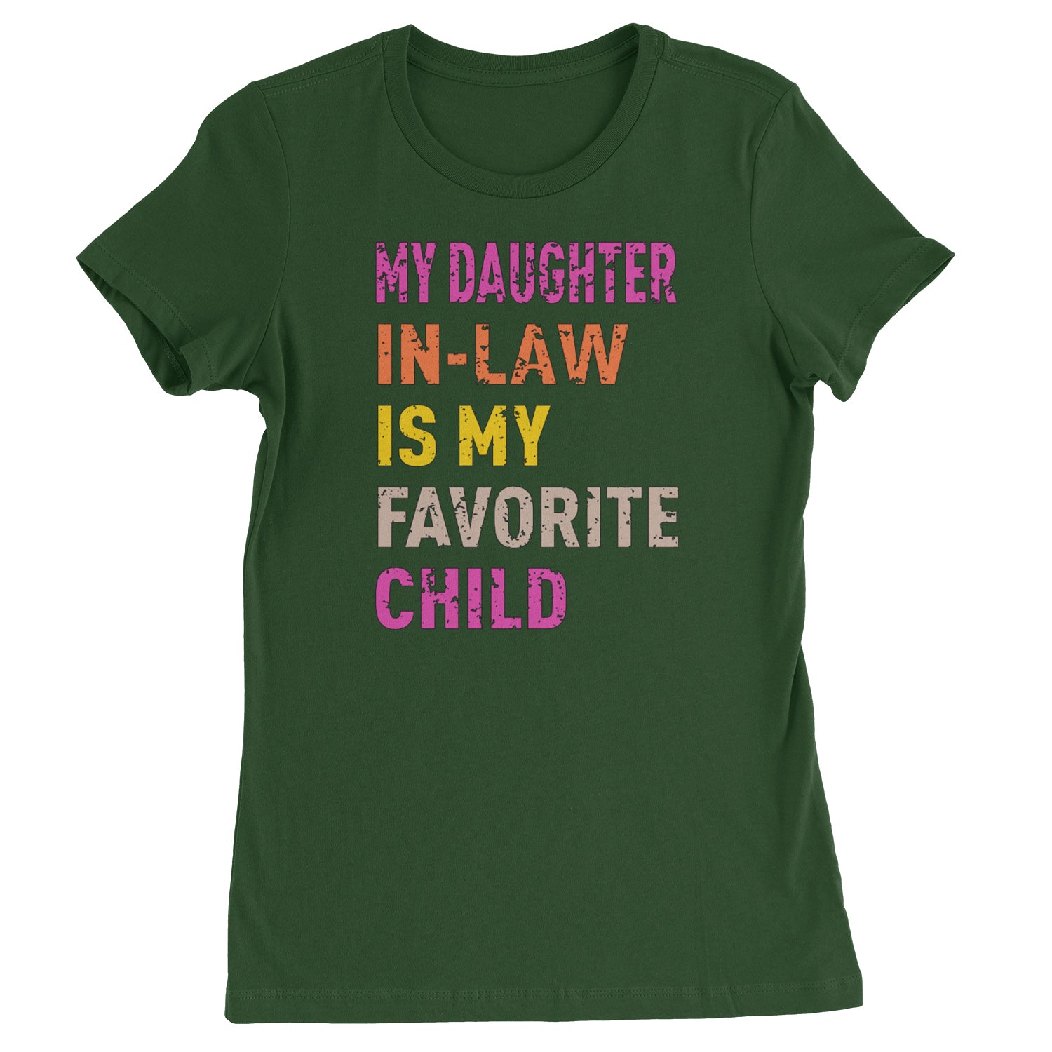 My Daughter In-Law Is My Favorite Child Meme  Womens T-shirt Black