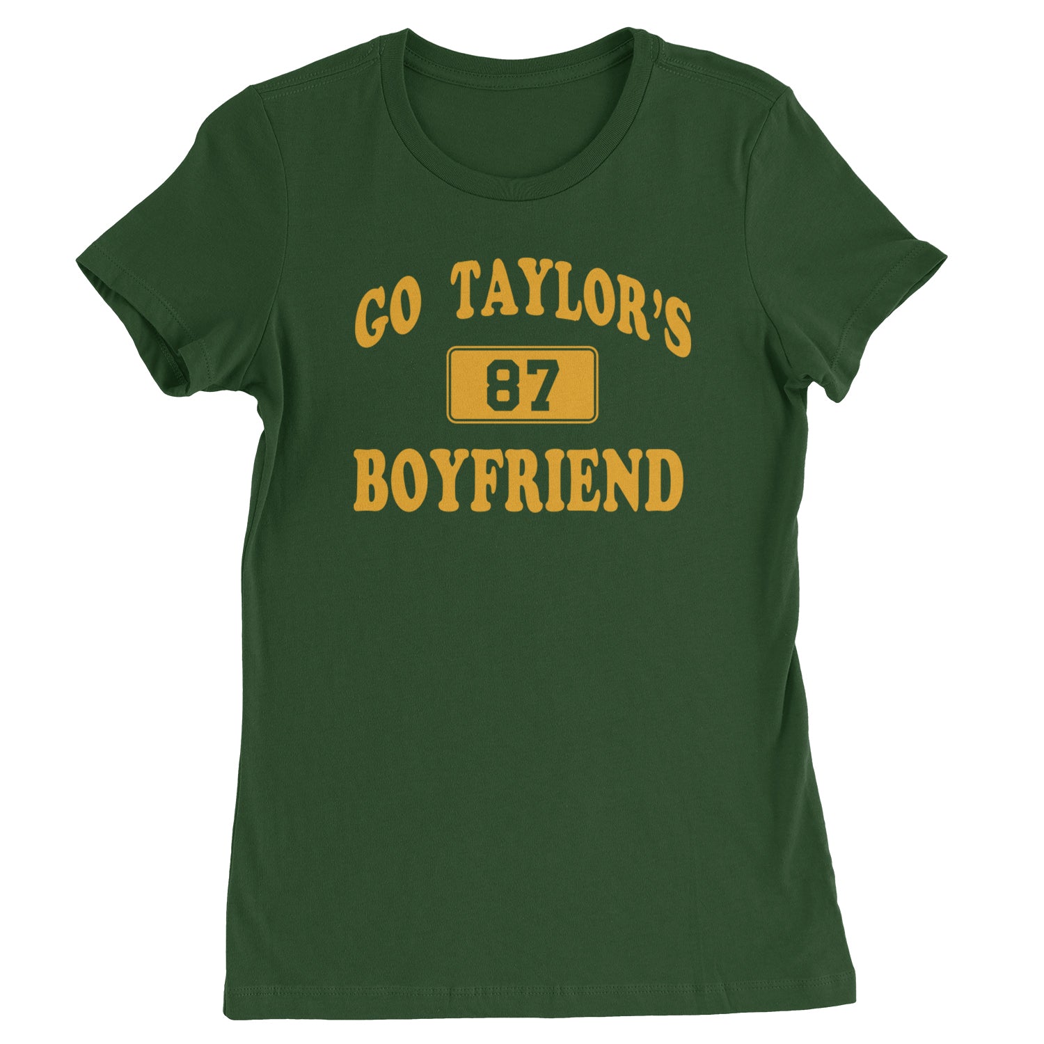 Go Taylor's Boyfriend Kansas City Womens T-shirt Forest Green