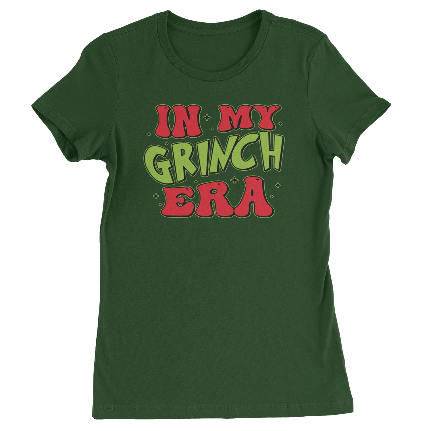 In My Gr-nch Era Jolly Merry Christmas  Womens T-shirt Forest Green