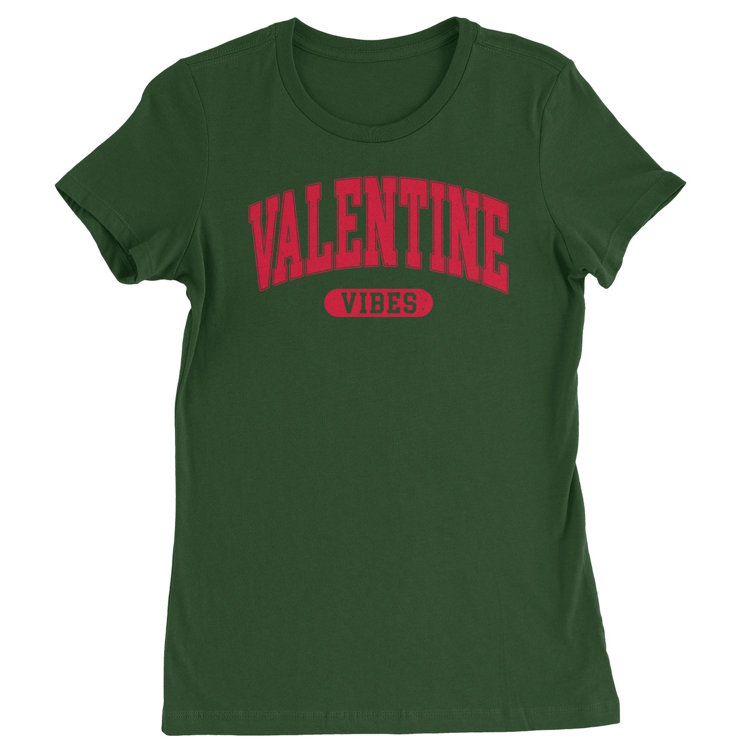 Valentines Vibes  Womens T-shirt Forest Green