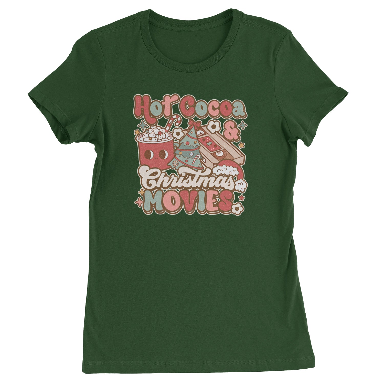 Hot Cocoa And Christmas Movies Holiday  Womens T-shirt Forest Green