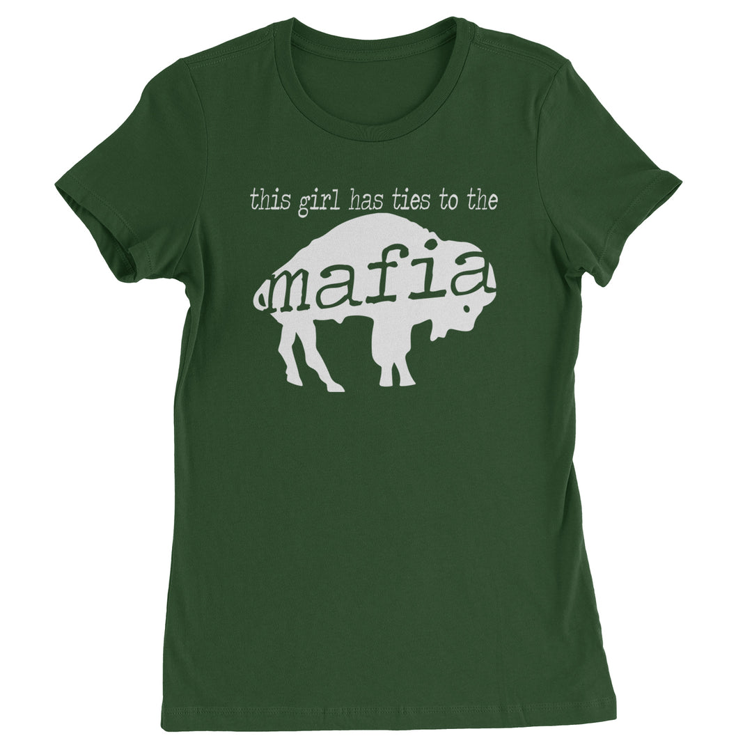 This Girl Has Ties To The Bills Mafia Womens T-shirt Forest Green