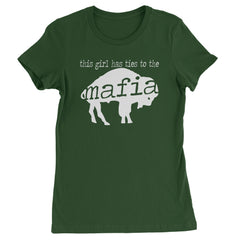 This Girl Has Ties To The Bills Mafia Womens T-shirt Forest Green