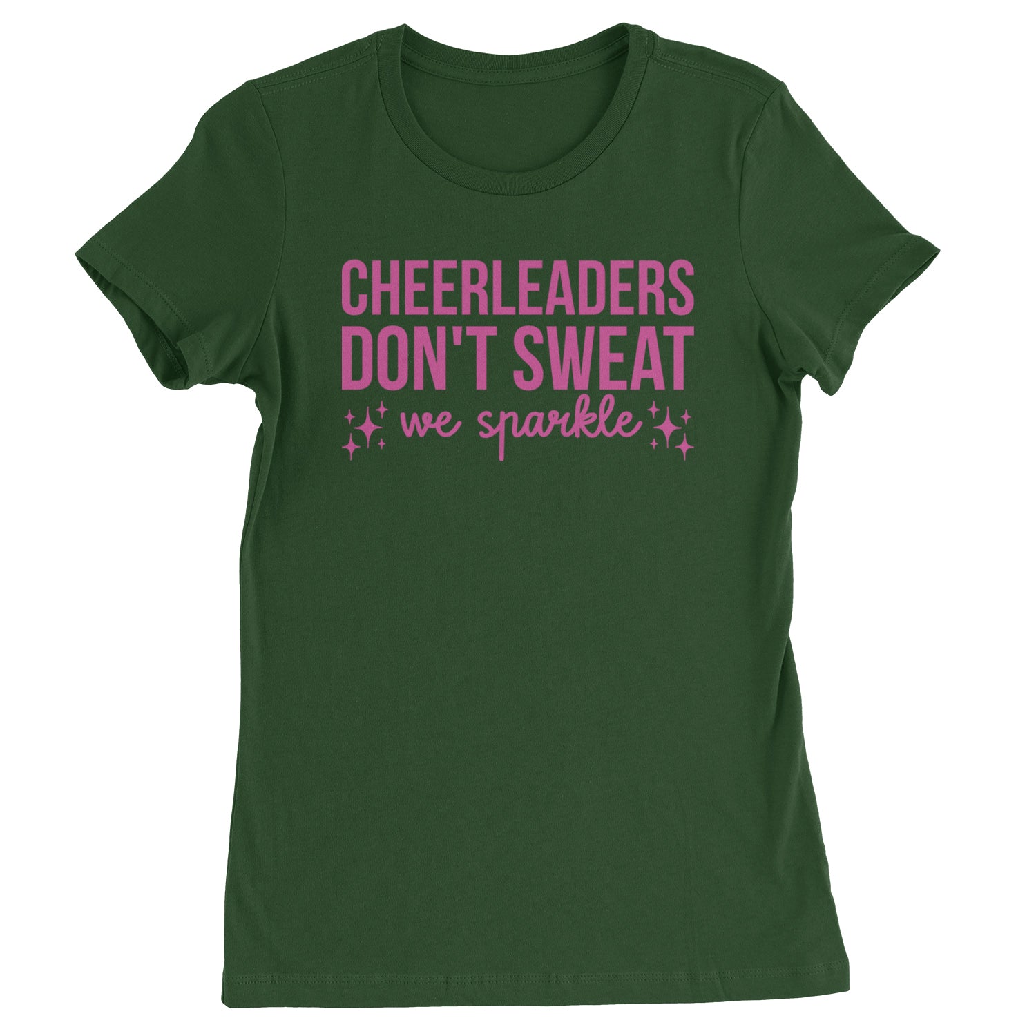 Cheerleaders Don't Sweat, We Sparkle Womens T-shirt Forest Green