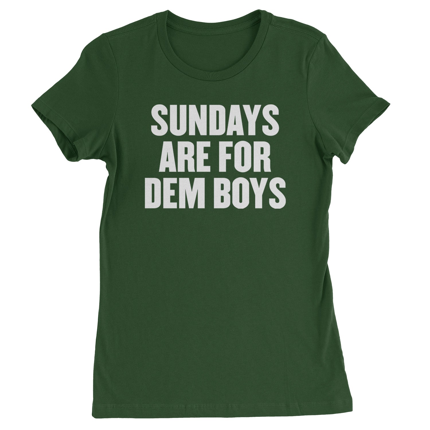 Sundays Are For Dem Boys Womens T-shirt Forest Green