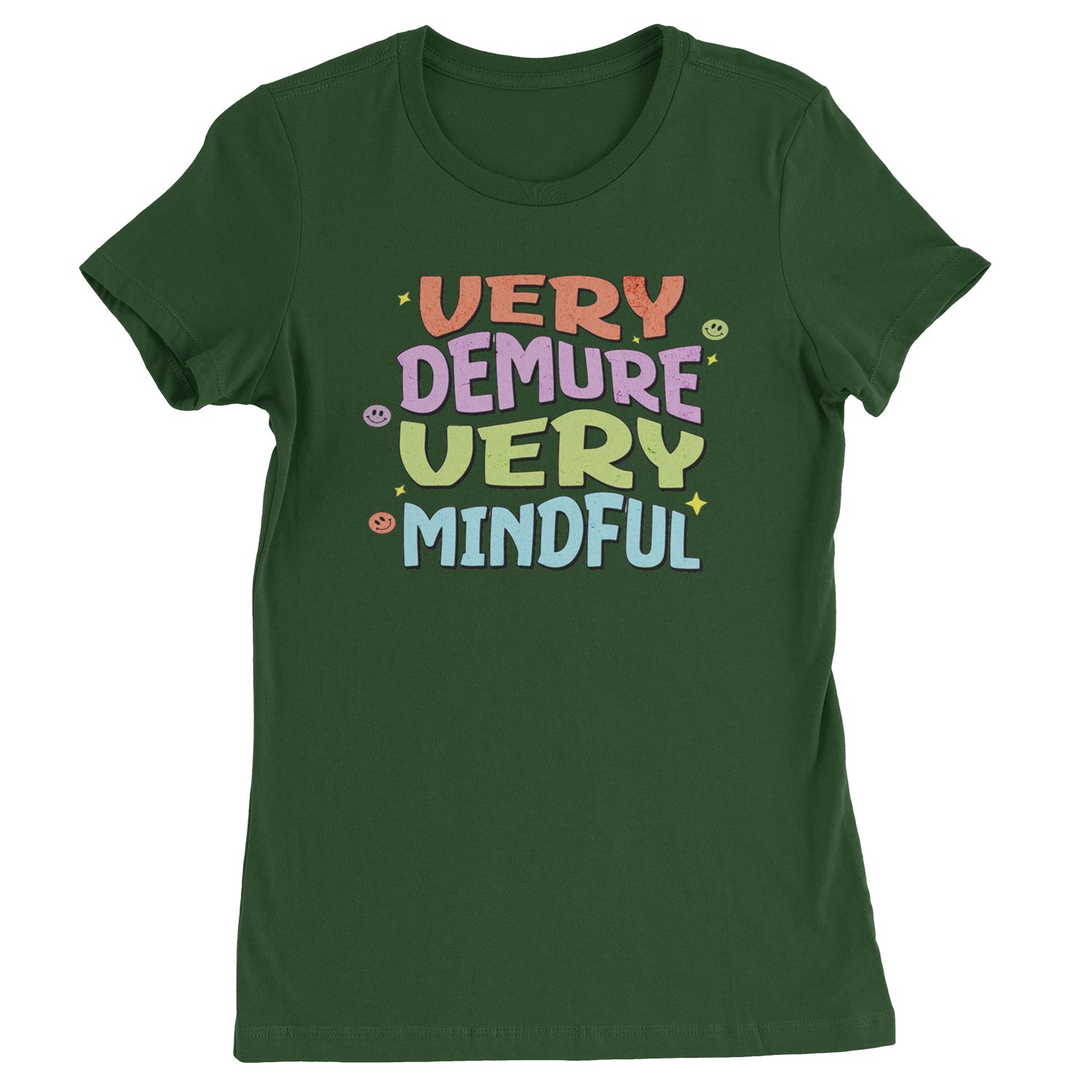 Very Demure, Very Mindful Womens T-shirt Forest Green