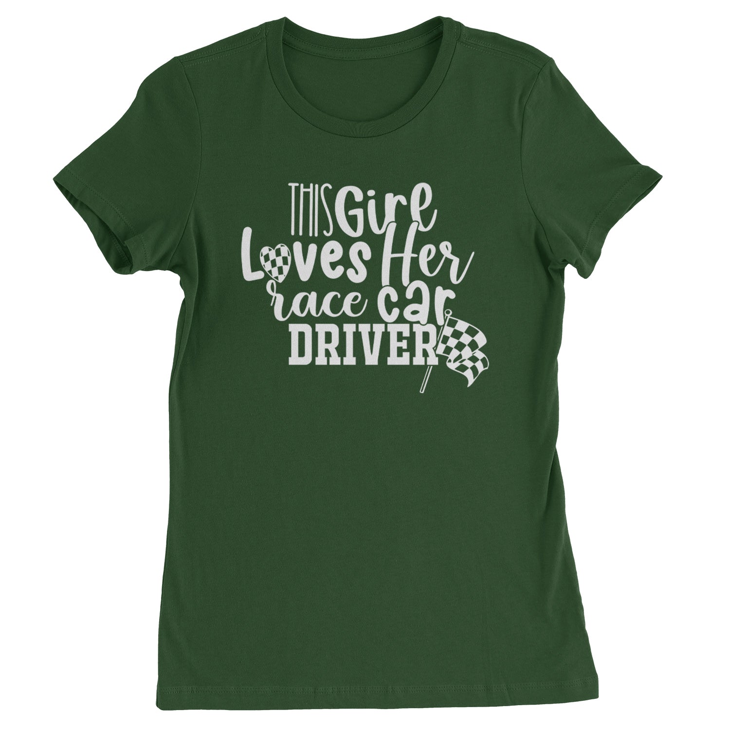 This Girl Loves Her Racecar Driver Womens T-shirt Forest Green