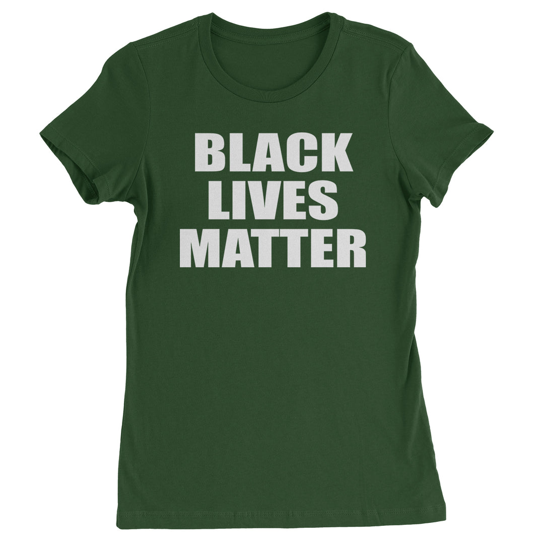 Black Lives Matter BLM Womens T-shirt Forest Green