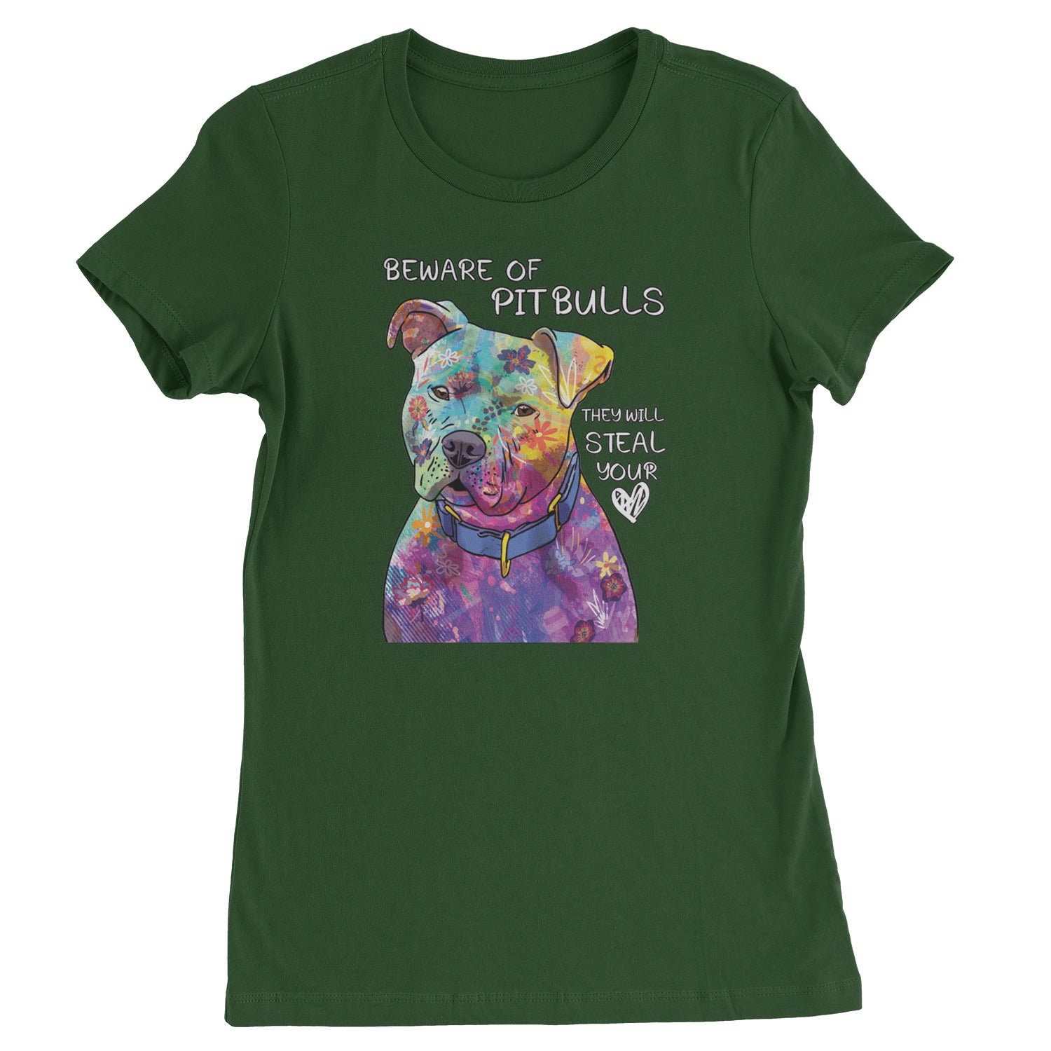 Beware Of Pit Bulls, They Will Steal Your Heart  Womens T-shirt Forest Green