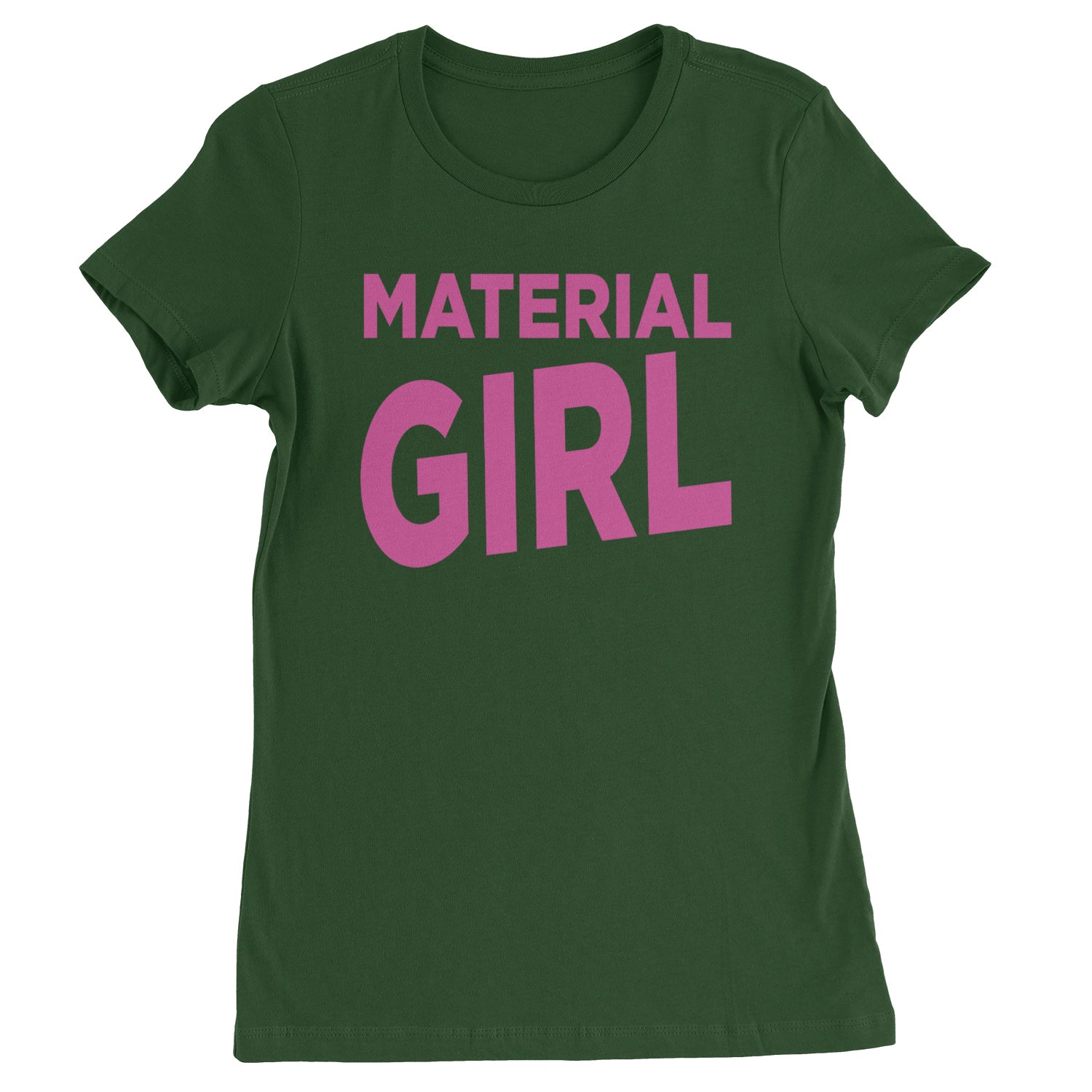 Material Girl 80's Retro Celebration Womens T-shirt Forest Green