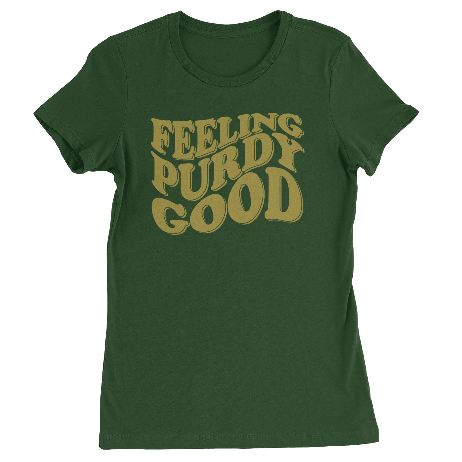 Feeling Purdy Good San Francisco Womens T-shirt Forest Green