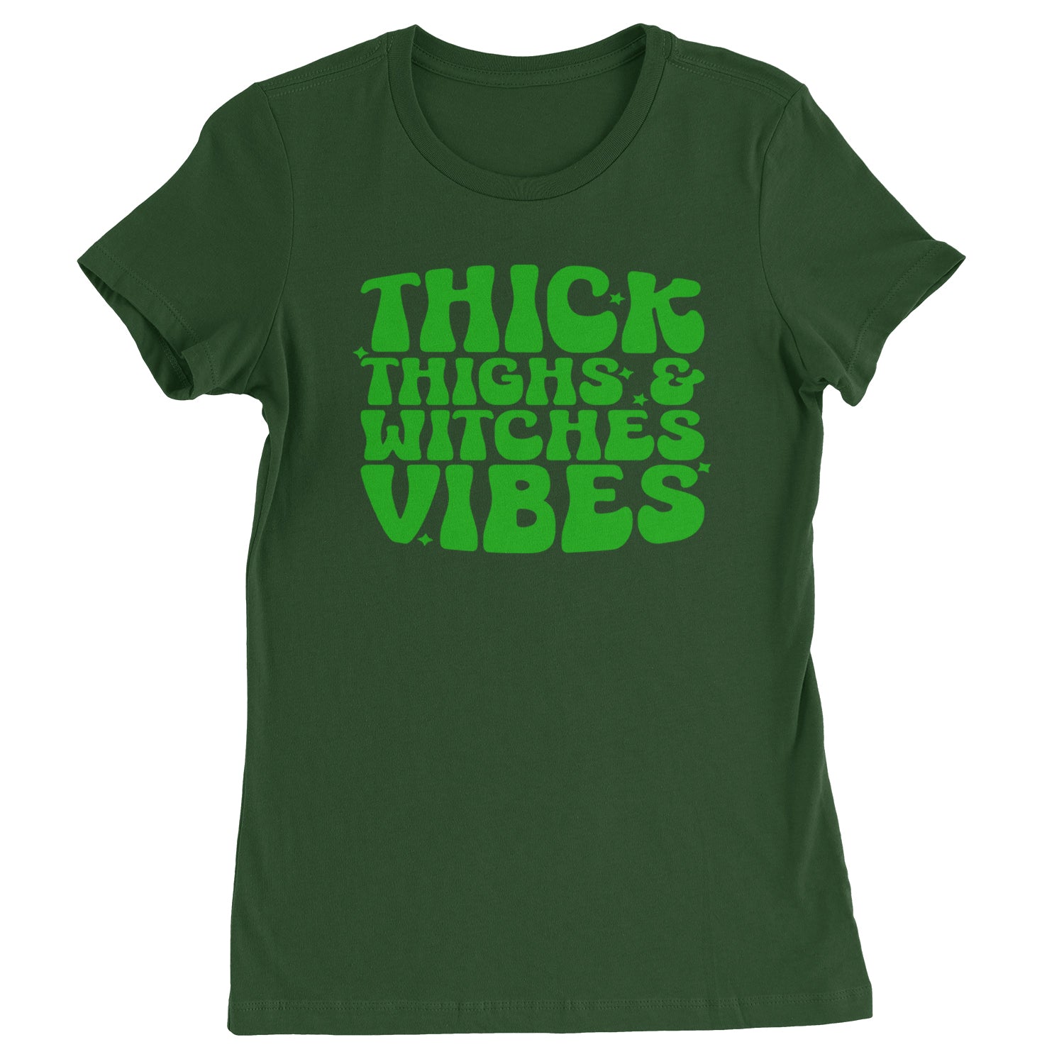 Thick Thighs And Witches Vibes Womens T-shirt Forest Green