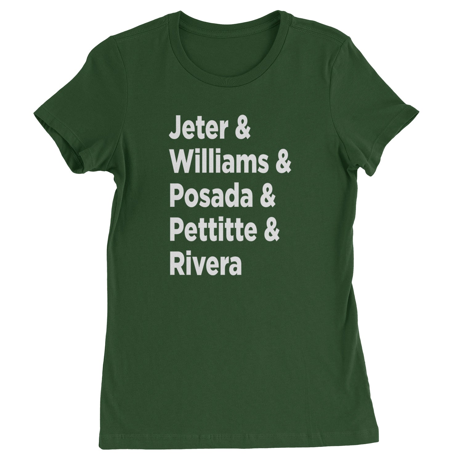 Jeter & Williams & Posada & Pettitte & Rivera Womens T-shirt Forest Green