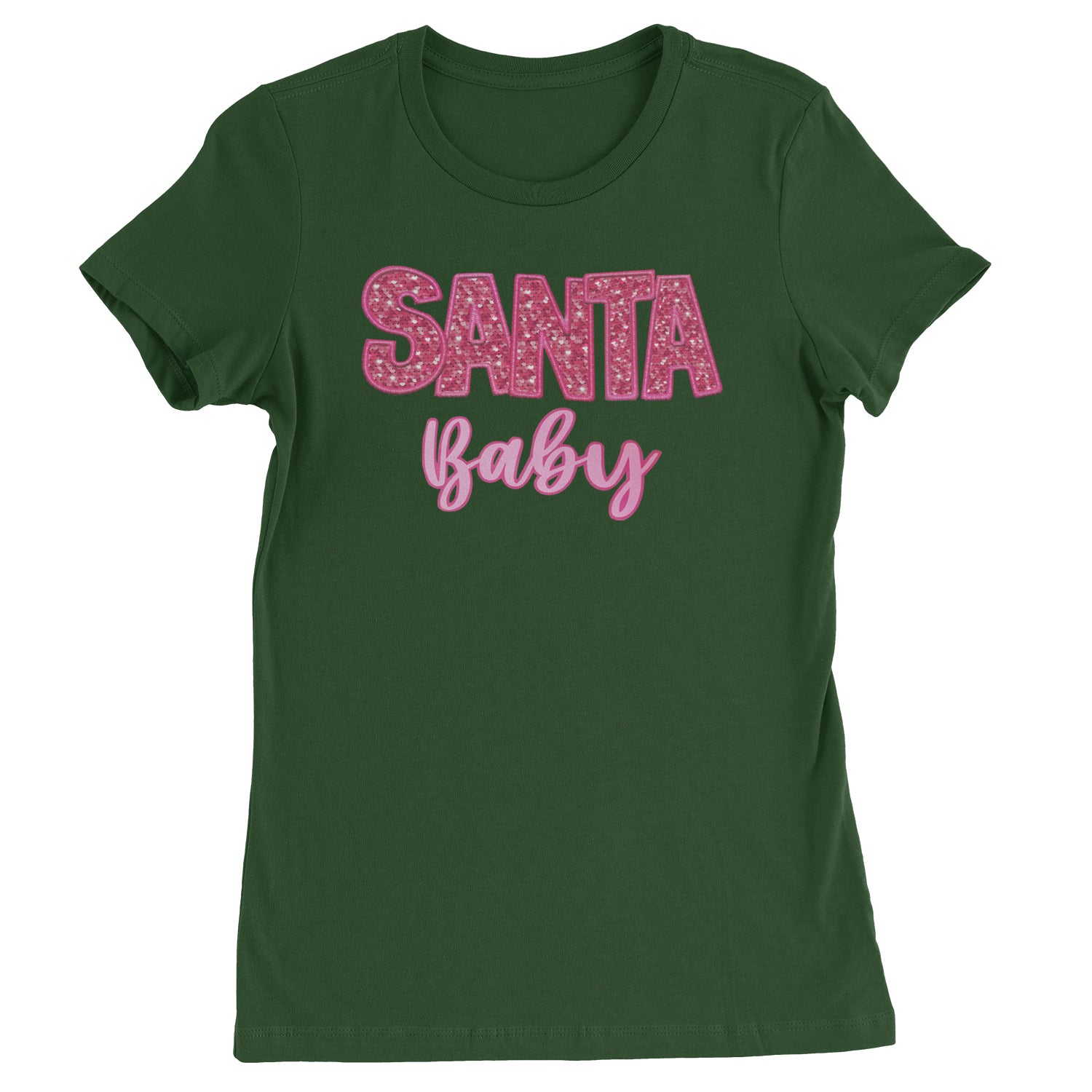 Santa Baby Faux Patch and Sequins  Womens T-shirt Forest Green