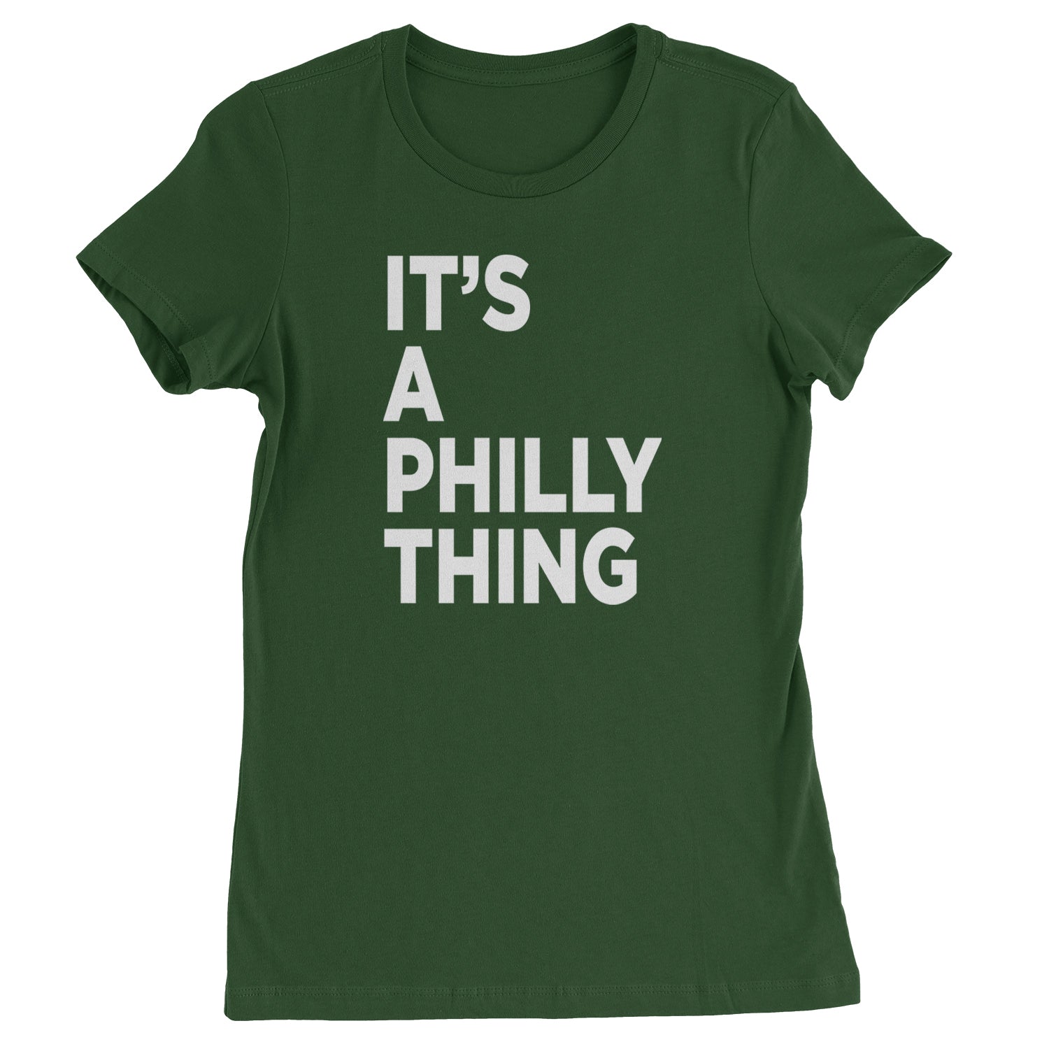 PHILLY It's A Philly Thing Womens T-shirt Forest Green