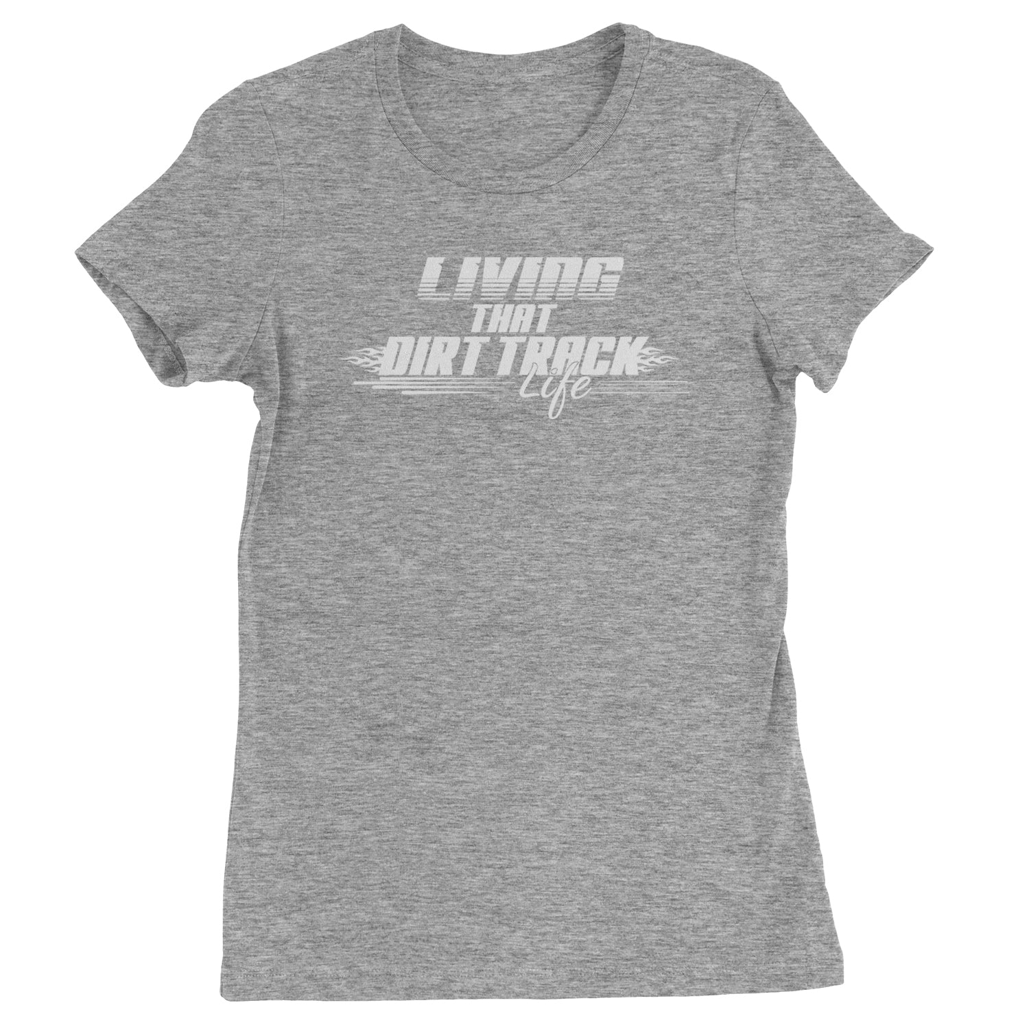 Living That Dirt Track Life Womens T-shirt Heather Grey